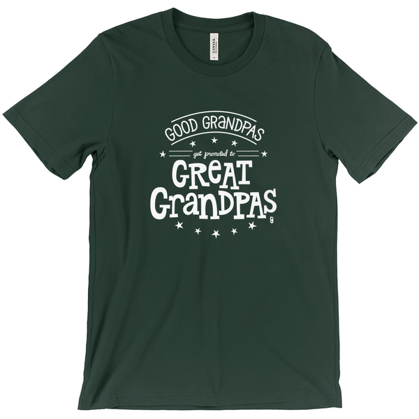 Good Grandpas Get Promoted To Great Grandpas — Unisex T-Shirt