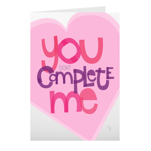 You Don't Complete Me... But You Do Know The Importance Of Bringing Me Chocolate — 3.5" x 5" Cards and Envelopes
