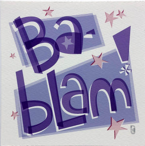 Ba-Blam! — Art Print