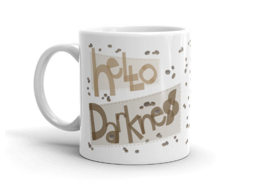 Hello Darkness, My Old Friend — Coffee Mug