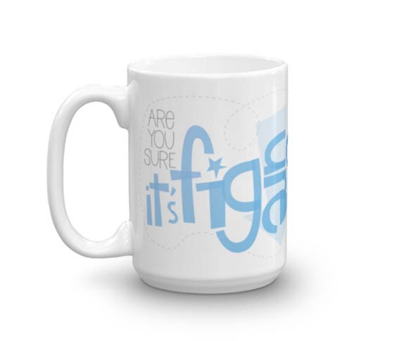 Are You Sure It's Figureoutable? — Coffee Mug