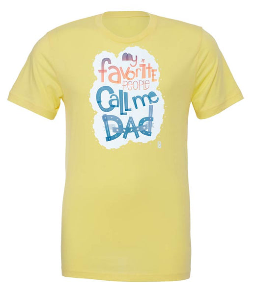 My Favorite People Call Me Dad — Unisex T-Shirt