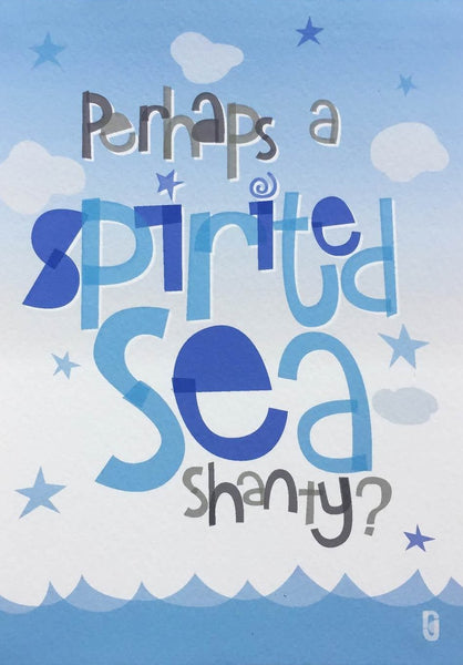 Perhaps a Spirited Sea Shanty — Art Print