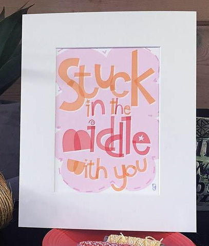Stuck in the Middle with You — Art Print