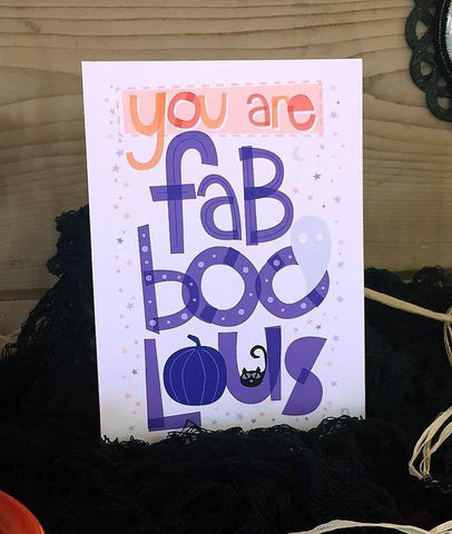 You Are Fab-boo-lous — Art Print