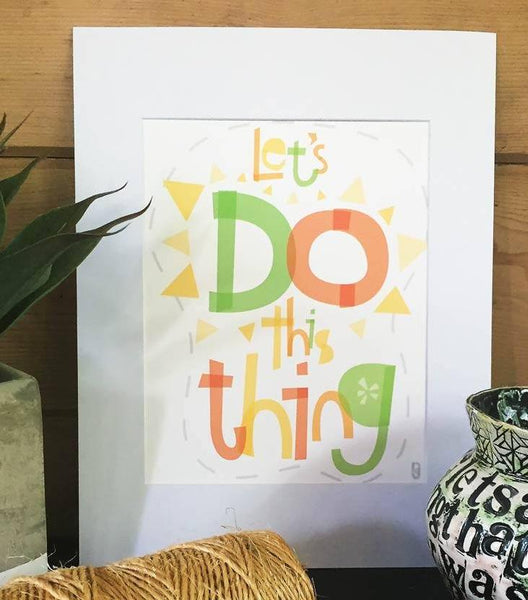 Let's Do This Thing — Art Print