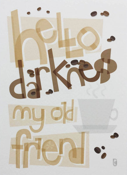 Hello Darkness, My Old Friend — Art Print