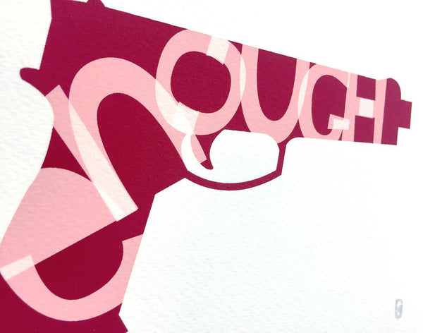 Enough — Art Print