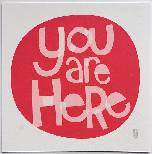 You Are Here — Art Print