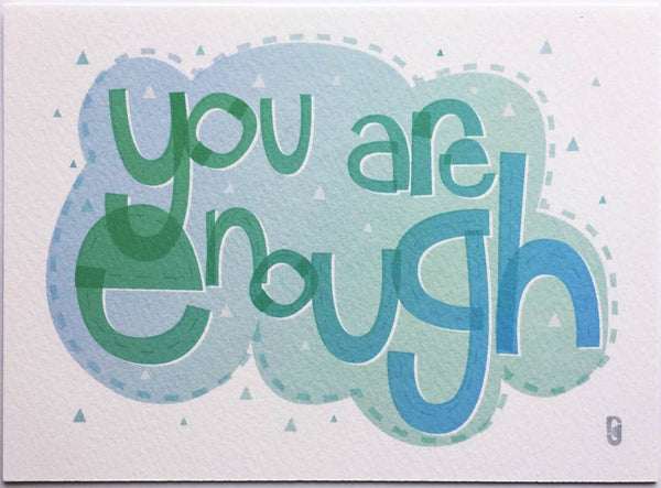 You Are Enough — Art Print