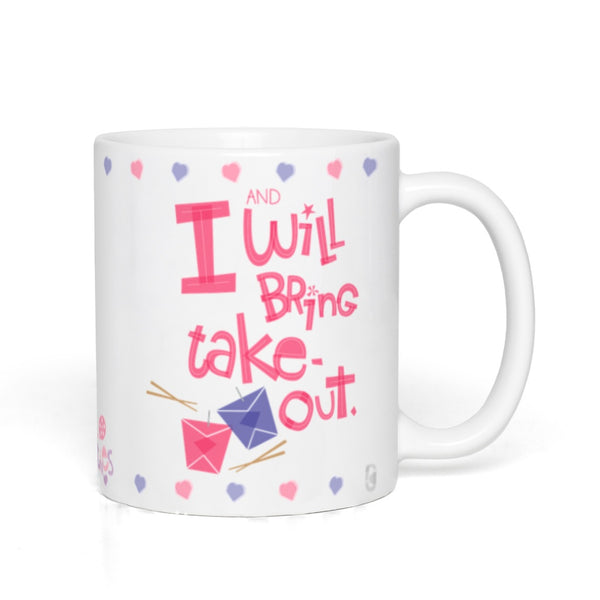 I Will Return. I Will Find You. And I Will Bring Take-Out. — Coffee Mug