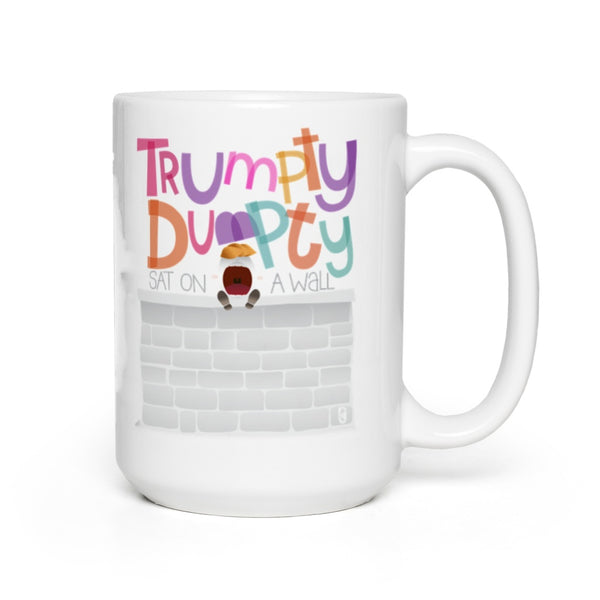 Trumpty Dumpty Sat On A Wall — Coffee Mug